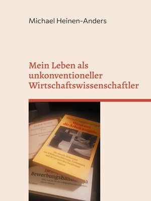 cover image of Mein Leben als unkonventioneller Wirtschaftswissenschaftler